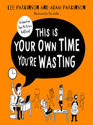 cover image of This Is Your Own Time You're Wasting